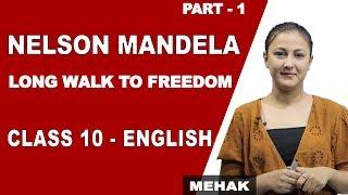 Nelson Mandela : Long Walk To Freedom | Autobiography | Class 10 English | iWiz Mehak