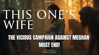 The Vicious Campaign Against Meghan Must End!  (Meghan Markle)