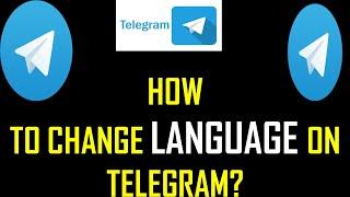 How to Change Language on Telegram? | Change Telegram App Language on Mobile or PC