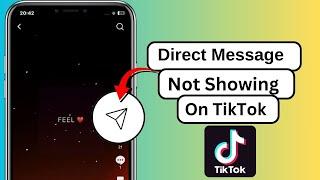 TikTok Direct Message Option not Showing iPhone | How to Fix Direct Message on TikTok on iPhone