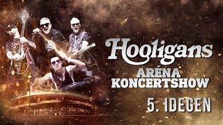 Hooligans - Idegen /Aréna Koncertshow '19/