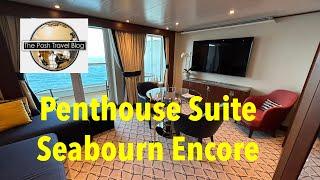 Penthouse Suite Tour Seabourn Encore