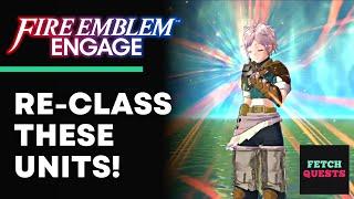 Fire Emblem Engage Tips - Top 3 Re-Classes