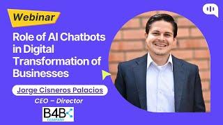 Webinar - Role of AI Chatbots in Digital Transformation of Businesses