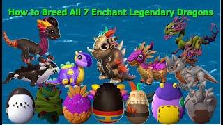 How to Breed All 7 Enchant Legendary Dragons-Dragon Mania Legends | DML