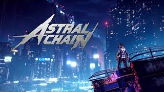 Astral Chain - The Definitive Soundtrack [Full OST Mix]