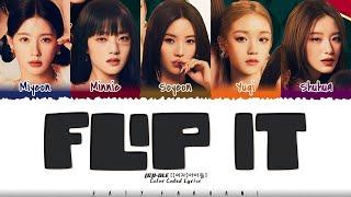 (G)I-DLE - 'FLIP IT' Lyrics [Color Coded_Eng]