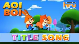 AOI BOI Full Video Song | New Animated Series 2024 | Adventure Cartoons for Kids | HFG Entertaiments