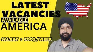 LATEST VACANCIES IN USA | SALARY : 2800$ | FREE FOOD & ACCOMMODATION