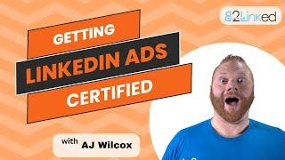 How to Get LinkedIn Ads Certified! Your Options for LI Ads Certifications.