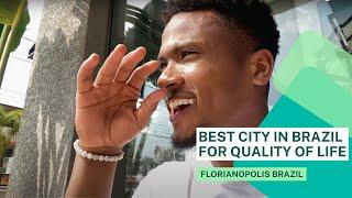 Best City in Brazil for Quality of Life | Florianopolis Brazil