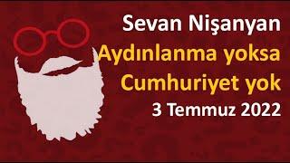 Sevan Nişanyan - Aydınlanma yoksa Cumhuriyet yok