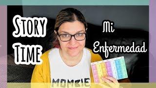 MI ENFERMEDAD | STORYTIME ¿Qué me pasa?