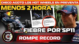 ¡MENOS DE DOS HORAS! CHECO PÉREZ ROMPE RECORD CON NUEVOS HOT WHEELS LA FIEBRE POR EL SP11 AGOTA AUTO