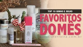 Cosméticos favoritos do mês | Junho e Julho com skincare, make e perfume