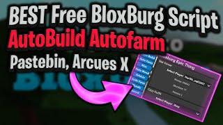 New *FREE* BloxBurg GUI 300K+ IN 1 HOUR, AutoBuild, Autofarm And more! (working on arcues x)