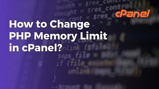 How to Increase PHP Memory Limit from cPanel? | Resolve Exceeded PHP Memory Limit