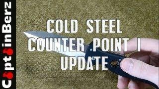 Cold Steel Counter Point I Problem/Update