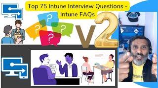 Top 75 Intune Interview Questions   Intune Frequently Asked Questions - FAQ - #MSIntune