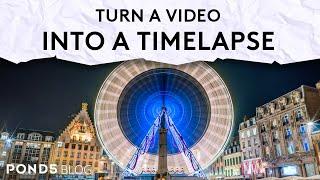 Turn a Video Into a Timelapse - Pond5 Blog