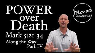 Power Over Death | Mark 5:21-34 | Pastor Mike Keller | Monaz Church