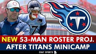 Tennessee Titans 53-Man Roster Projection After Titans Minicamp