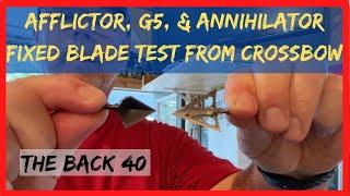 Afflictor, G5, & Annihilator Fixed Blade Broadhead Accuracy Test from Crossbow