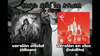 SANTO NIÑO DE ATOCHA - MOLOTOV inédita vs versión álbum