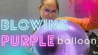 BLOWING Purple Balloon - ASMR [Tapping, Kissing]