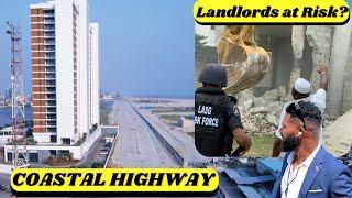 Coastal Road Controversy | Landlords’ Properties in Jeopardy? | Coastal Road Update | Lagos Nigeria