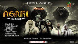 ASARI -THE RETURN   #ibomnollywoodtv #viralvideo #nollywoodmovies