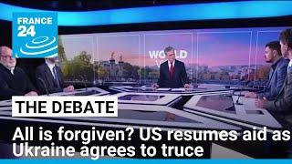 All is forgiven? US resumes aid as Ukraine agrees to truce • FRANCE 24 English