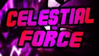 Celestial Force Bugfix Verified | (Extreme Demon) by MindCap and More