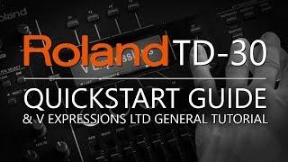 V Expressions Ltd | Roland TD-30 QuickStart Guide & General Tutorial