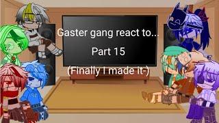 Gaster gang react to ???|My au|Gaster gang|reaction