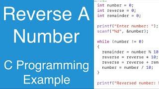 Reverse An Integer Number | C Programming Example