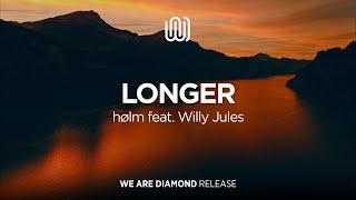 hølm - Longer (feat. Willy Jules)