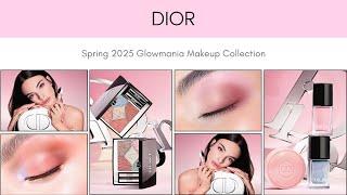 Sneak Peek! DIOR Spring 2025 Glowmania Makeup Collection