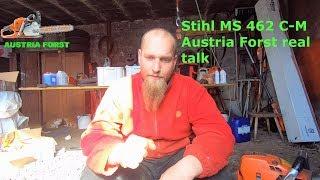 Stihl MS 462 C M und mein Urteil ! Austria Forst real talk