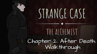 Strange Case: Alchemist Chapter 2 - After Death Walkthrough