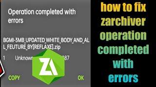 how to fix zarchiver operation completed with errors | operation completed with errors zarchiver