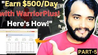 Part-5 | "Earn $500/Day with WarriorPlus Hack | Kapil Digital