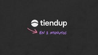 ¿Qué es Tiendup? Descubrilo en 2 minutos