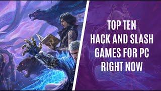 Top 10 Hack and Slash Games for PC Right Now