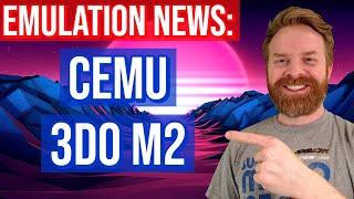 Emulation Updates: CEMU and Panasonic 3DO M2