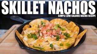 ANABOLIC SKILLET NACHOS | Healthy Homemade Tortilla Chips! | The Best Diet Nacho Recipe