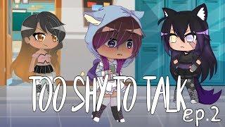 Too Shy To Talk - Episode 2 | GLS | Gacha Corgi