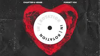 Chapter & Verse - Forget You | IN / ROTATION