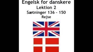 Engelsk lek. 2 sætninger 136 - 150 rejse