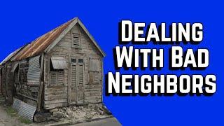 How to Deal With Bad Neighbors